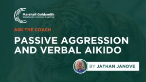 Passive Aggression and Verbal Aikido